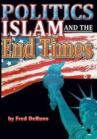 Islam, Politics, and the End Times