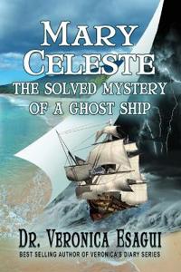 Mary Celeste- The Solved Mystery of a Ghost Ship