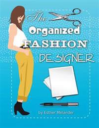 The Organized Fashion Designer