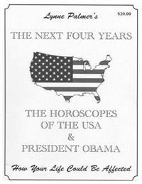 The Next Four Years: The Horoscopes of the USA & President Obama How Your Life Could Be Affected