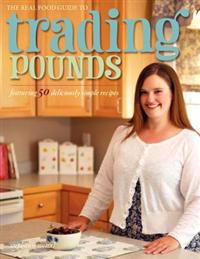 The Real Food Guide to Trading Pounds