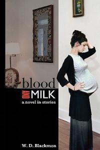Blood and Milk: A Novel in Stories