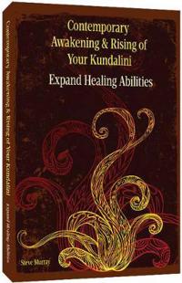 Contemporary Awakening & Rising of Your Kundalini