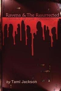 Ravena & The Resurrected: Yearning Fuels The Adventure