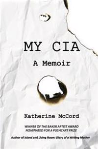 My CIA: A Memoir