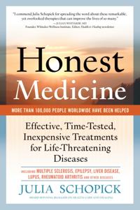 Honest Medicine: Effective, Time-Tested, Inexpensive Treatments for Life-Threatening Diseases