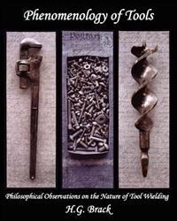 Phenomenology of Tools: Philosophical Observations on the Nature of Tool Wielding