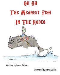 Oh Oh the Meanest Fish in the Rodeo