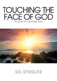 Touching the Face of God