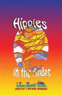 Hippies in the Andes/Freedom Pure Freedom