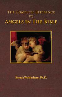 Complete Reference to Angels in The Bible