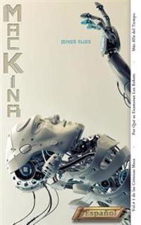 Máckina: Por Qué Se Enamoran Los Robots