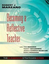 Marzano, R: Becoming a Reflective Teacher