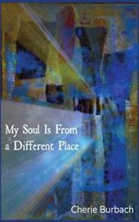 My Soul Is from a Different Place: Poems