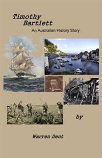 Timothy Bartlett: An Australian History Story
