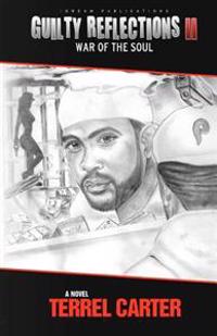 Guilty Reflections II: War of the Soul