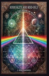 Nonduality and Mind-Only through the Prism of Reality