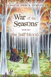 War of the Seasons, Book Two: The Half-Blood