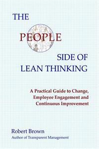The People Side of Lean Thinking: A Practical Guide to Change,