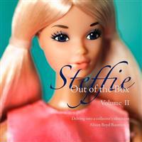 Steffie: Out of the Box: Delving into a collector's obsession