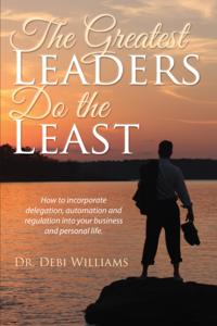 Greatest Leaders Do the Least