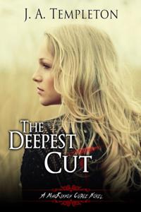 Deepest Cut, (MacKinnon Curse series, book 1)