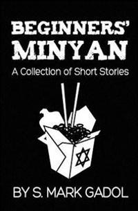Beginners' Minyan: A Collection of Short Stories