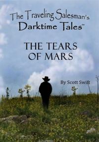 Tears of Mars - A Traveling Salesman's Darktime Tale