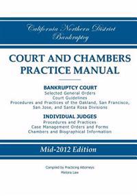California Northern District Bankruptcy Court and Chambers Practice Manual