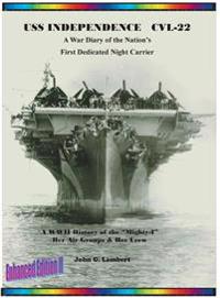 USS Independence CVL-22: A War Diary of the Nation's First Dedicated Night Carrier