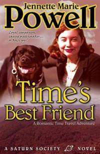 Time's Best Friend: A Romantic Time Travel Adventure