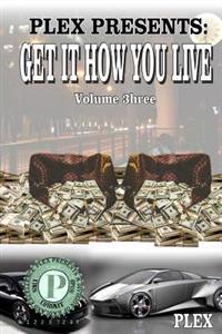 Get It How You Live 3: The Gift and the Curse