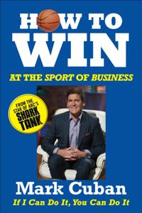 How to Win at the Sport of Business
