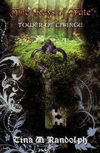Tower of Change (The Keys of Fate, Book 1)