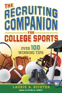 Recruiting Companion for College Sports: Over 100 Winning Tips