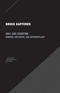 2001 and Counting – Kubrick, Nietzsche, and Anthropology