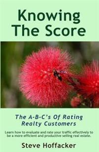 Knowing the Score: The A-B-C's of Rating Realty Customers