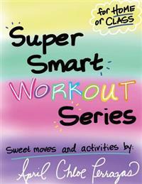 Super Smart Workout Series #1