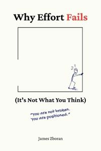 Why Effort Fails