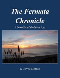 Fermata Chronicle: A Novella of the Next Age