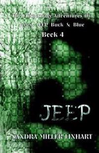 The Elementary Adventures of Jones, Jeep, Buck & Blue: Jeep Book 4