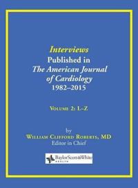 Interviews Published in The American Journal of Cardiology 1982-2015