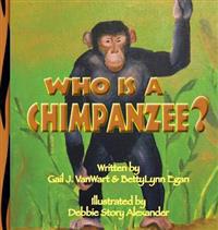 Who is a Chimpanzee?: From Africa to California