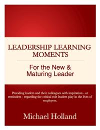 Leadership Learning Moments for the New & Maturing Leader