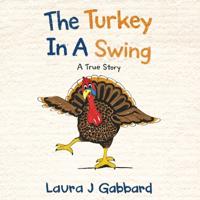 The Turkey In A Swing