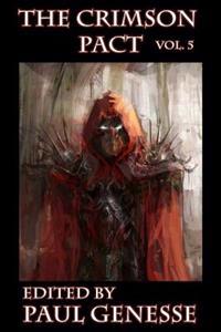 The Crimson Pact: Volume 5