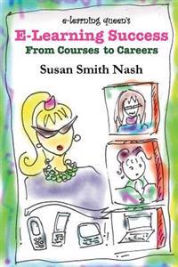 E-Learning Success: From Courses to Careers