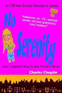 No Serenity: Alex Campbell Real Estate Mystery Novel