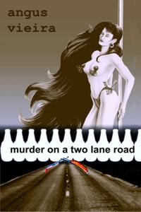 Murder on a Two Lane Road