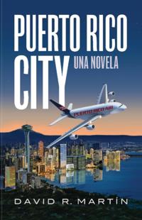 Puerto Rico City - Una Novela (edicion en espanol)